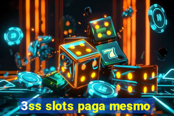 3ss slots paga mesmo